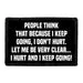 Pull Patch I Hurt And I Keep Going patch velcro