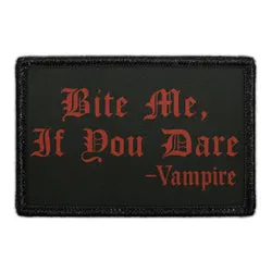 Pull Patch Bite Me If You Dare patch med velcro vampyr
