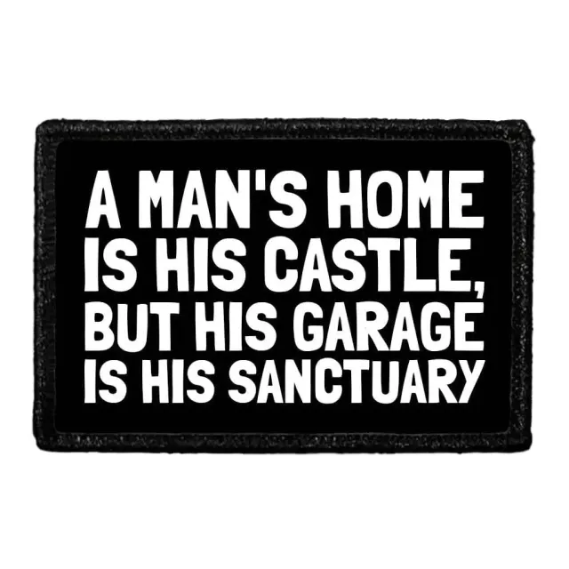 Pull Patch A Man's Home Is His Castle patch med velcro