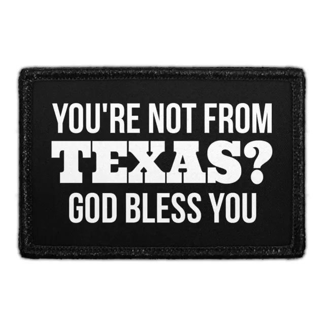 Pull Patch You're Not From Texas patch 76x51 mm velcro