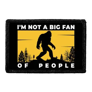 Pull Patch Not A Big Fan People patch sjov tekst