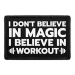 Pull Patch I Don't Believe In Magic patch med velcro