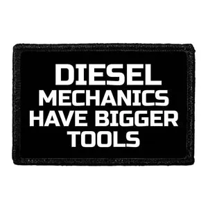 Pull Patch Diesel Mechanics Have Bigger Tools velcromærke