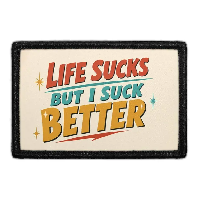 Pull Patch Life Sucks Better patch 3x2 sjov