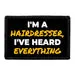 Pull Patch I'm A Hairdresser I've Heard Everything patch velcro