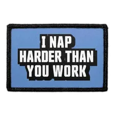 Pull Patch I Nap Harder Than You Work patch velcro 7,6cm