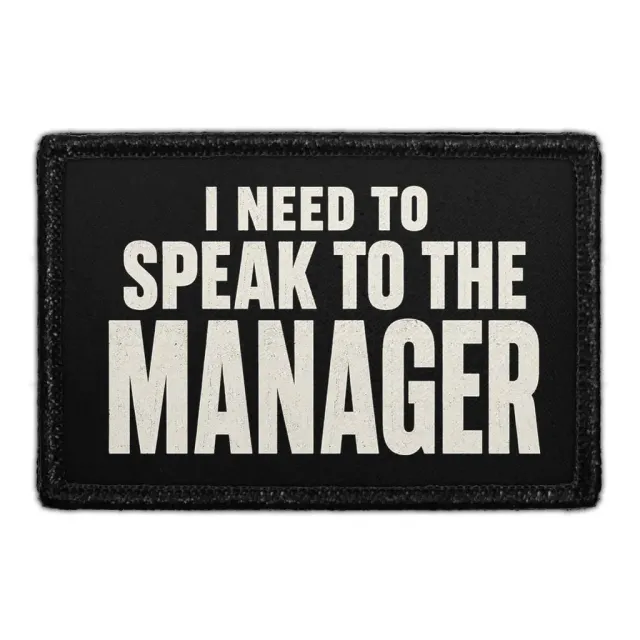 Pull Patch Speak to the Manager patch velcromærke tekst