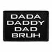Pull Patch Dada Daddy Dad Bruh patch med velcro sjov