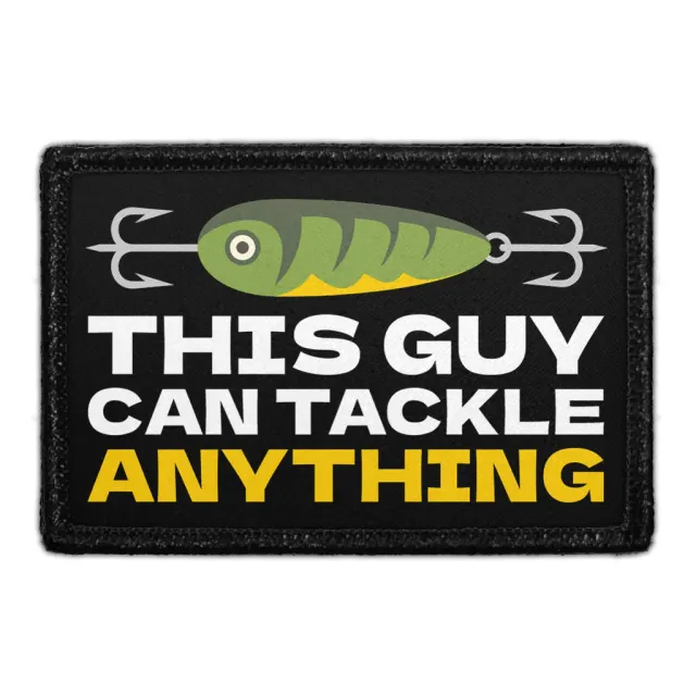 Pull Patch This Guy Can Tackle Anything patch 76x51 mm velcro