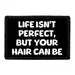Pull Patch Life Isn't Perfect But Your Hair Can Be patch med velcro