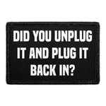 Pull Patch Did You Unplug It patch med velcro IT-sjov