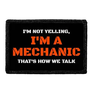 Pull Patch I'm Not Yelling Mechanic patch med velcro mekaniker