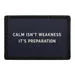 Pull Patch Calm Isn't Weakness patch med velcro citat