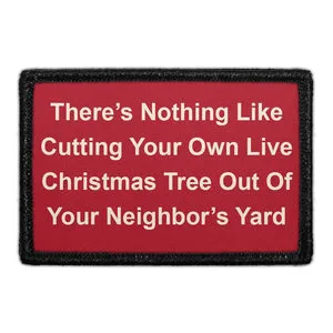 Pull Patch There's Nothing Like Cutting Christmas Tree patch velcro