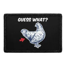 Pull Patch Guess What. Chicken Butt! patch