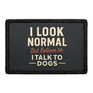Pull Patch I Talk To Dogs patch med velcro humor