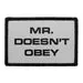 Pull Patch Mr Doesn’t Obey patch med velcro 76x51 mm