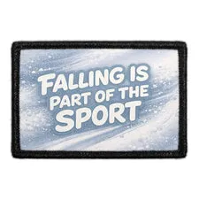 Pull Patch Falling Is Part of the Sport patch ski