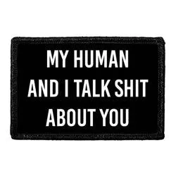 Pull Patch My Human And I Talk Shit About You patch
