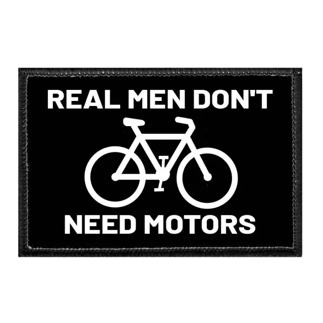 Pull Patch Real Men Don't Need Motors patch med velcro cykling