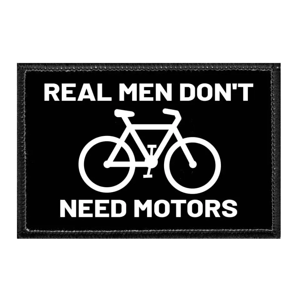 Pull Patch Real Men Don't Need Motors patch med velcro cykling