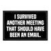 Pull Patch I Survived Another Meeting patch velcro 7,6 cm