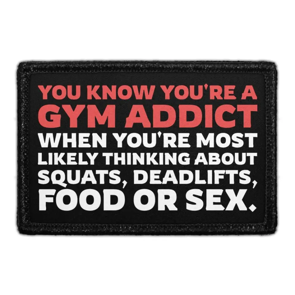 Pull Patch You Know Youre a Gym Addict patch velcro 3x2