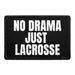 Pull Patch No Drama Just Lacrosse patch med velcro