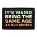 Pull Patch Same Age As Old People patch velcro