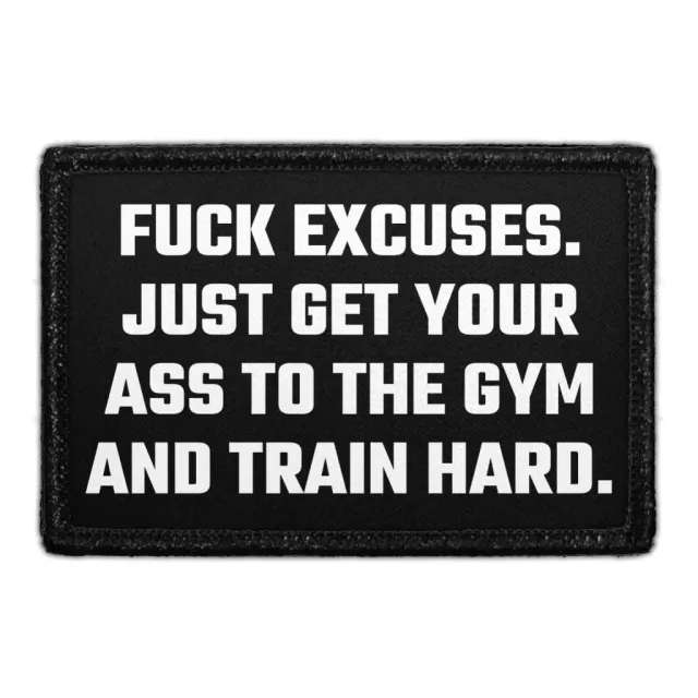 Pull Patch Fuck Excuses patch med velcro 3x2" gym