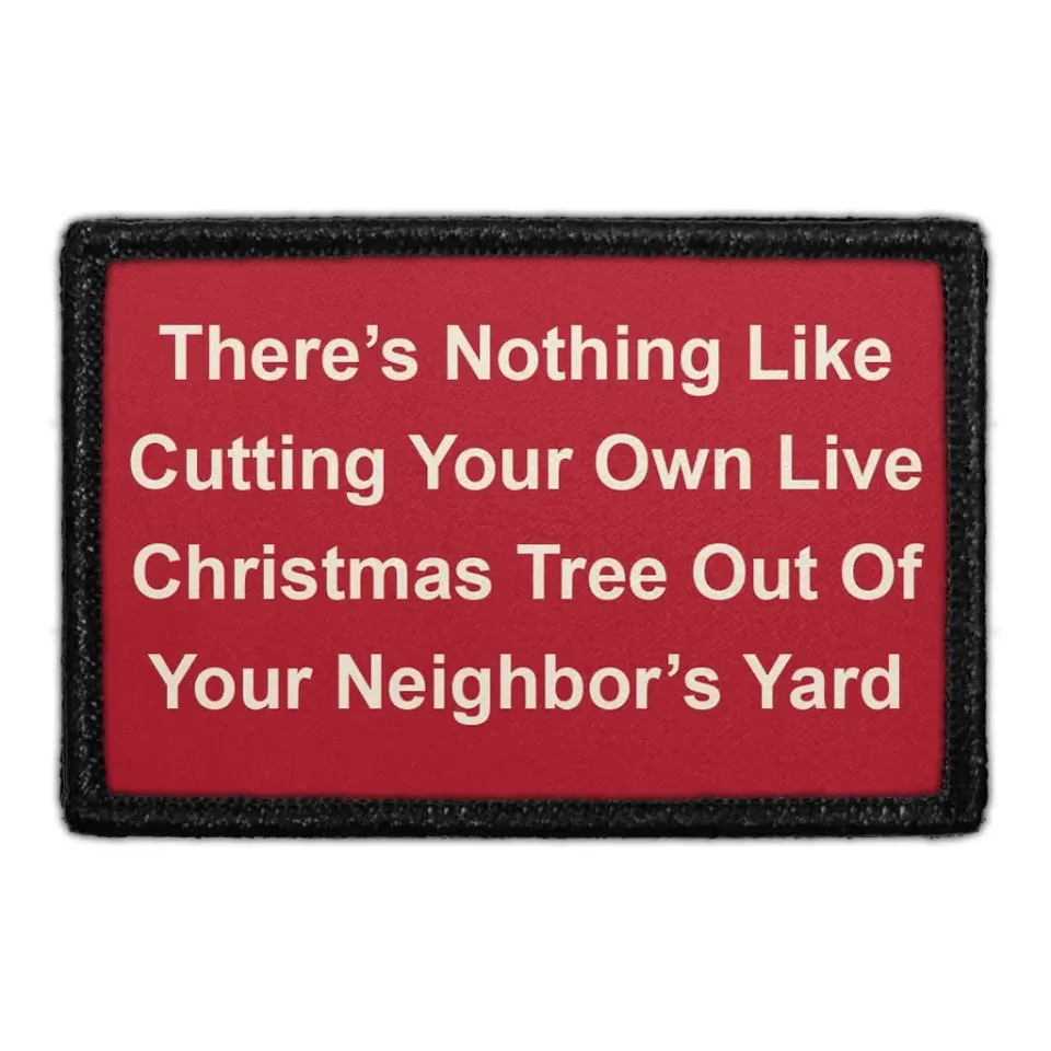 Pull Patch There's Nothing Like Cutting Christmas Tree patch velcro