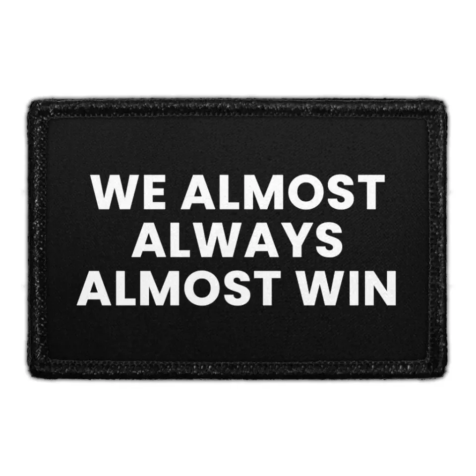 Pull Patch We Almost Always Almost Win patch sport
