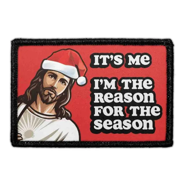 Pull Patch It’s Me I’m the Reason for the Season Jesus patch