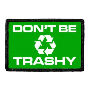 Pull Patch Don´t Be Trashy patch grøn 76mm