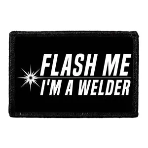Pull Patch Flash Me I'm A Welder patch velcro