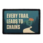 Pull Patch Every Trail Leads to Chains patch disc golf