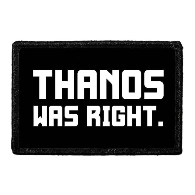 Pull Patch Thanos Was Right patch velcro sjov