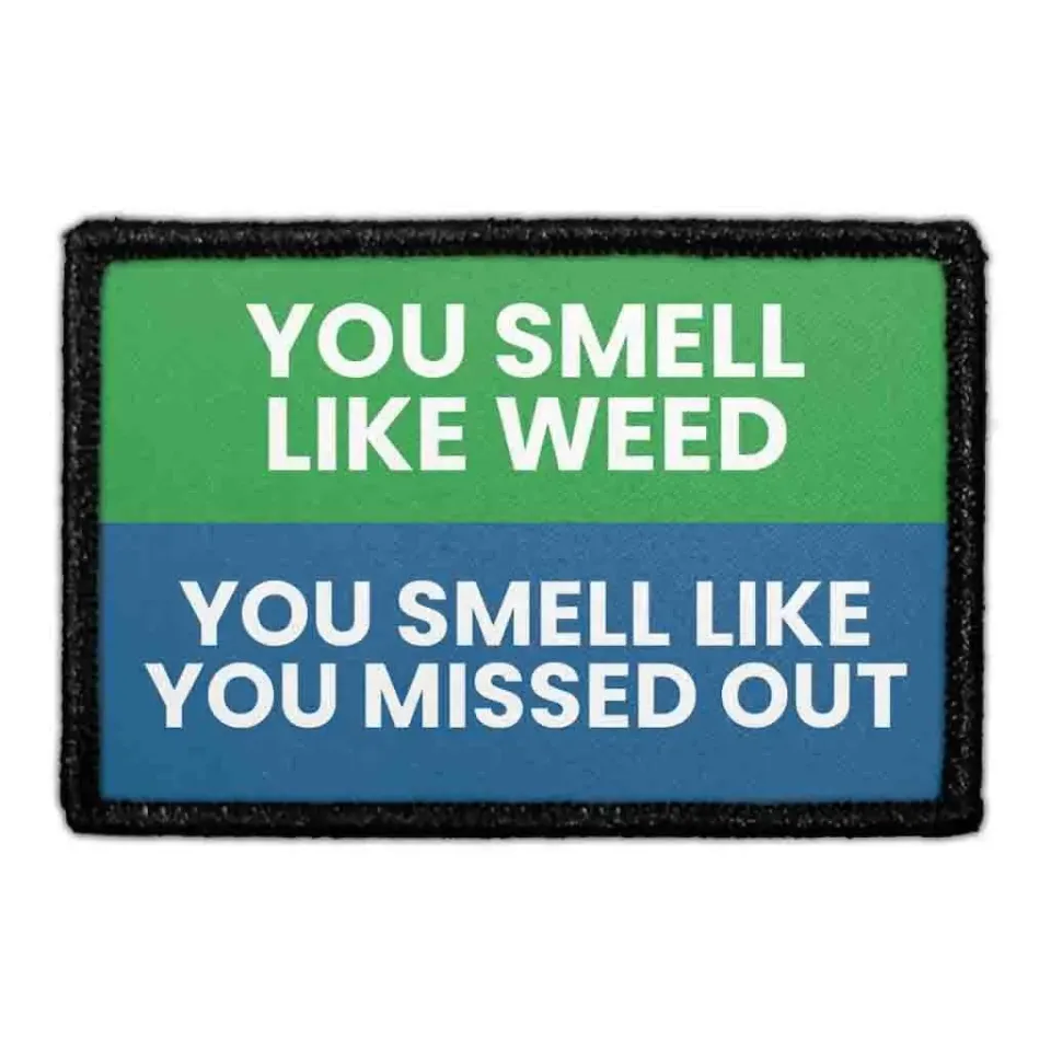 Pull Patch You Smell Like Weed patch velcro 1 stk
