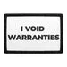Pull Patch I Void Warranties patch velcro