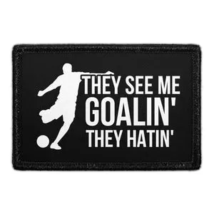 Pull Patch They See Me Goalin They Hatin patch 7,6x5 cm
