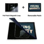 Pull Patch Feeling Naughty patch magnet + velcro
