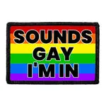 Pull Patch Sounds Gay I'm In patch med velcro 7,6x5 cm