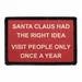 Pull Patch Santa Claus Had Right Idea patch – citat