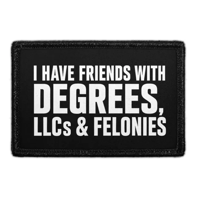 Pull Patch Friends Degrees Felonies patch med velcro sjov