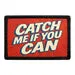 Pull Patch Catch Me If You Can patch med velcro tekst