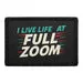 Pull Patch I Live Life At Full Zoom patch med velcro