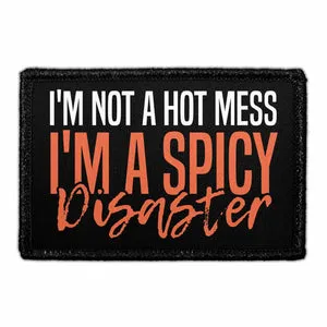 Pull Patch Not Hot Mess Spicy Disaster patch