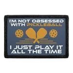 Pull Patch Not Obsessed Pickleball patch velcro