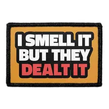 Pull Patch I Smell It But They Dealt It patch 1 stk prut