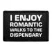 Pull Patch Romantic Walks Dispensary patch velcro tekst